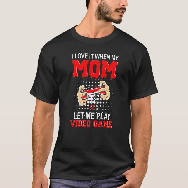 Camiseta Adoro Quando Minha Mãe Me Deixa Jogar Videos games (Frente)