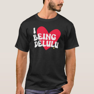 Camiseta Adoro Ser Delulu Delusional