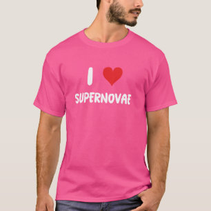 Camiseta Adoro Supernovae - Estrelas Espaciais Astronomia G