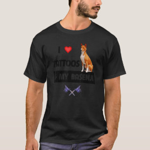 Camiseta Adoro Tatuagens e Meu Cachorro Basenji Tatuou o Pa