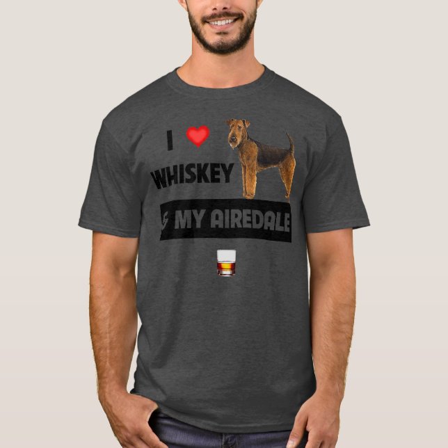 Camiseta Adoro Whiskey e meu Pai Airedale Terrier Mãe (Frente)