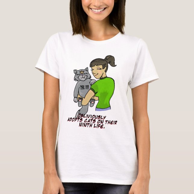 Camiseta Adota Obliviously gatos em sua nona vida (Frente)