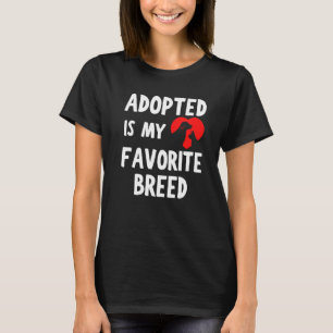 Camiseta Adotado É Minha Raça Favorita Coração Cachorro Gat