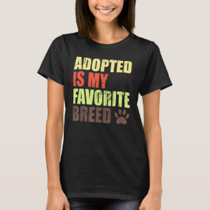 Camiseta Adotado É Minha Raça Favorita Resgatada É Minha Fa