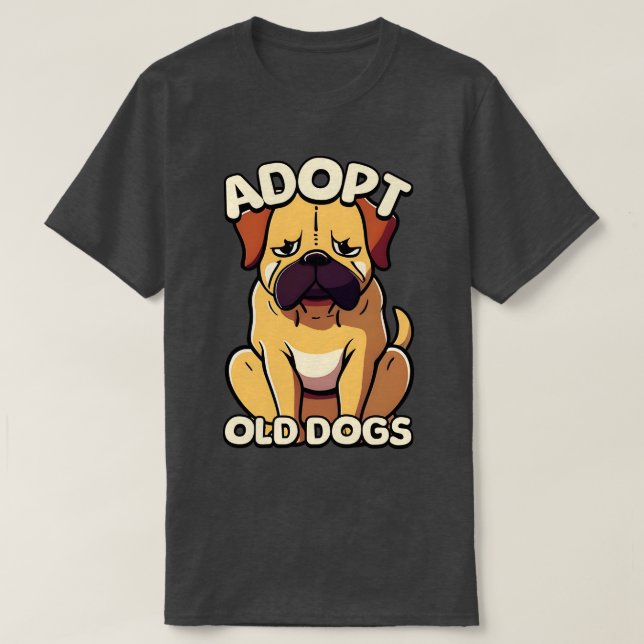 Camiseta Adotar Cachorros Velhos Cachorro Velho (Frente do Design)