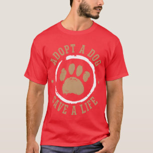 Camiseta Adotar Um Cachorro Salvando Uma Vida Salvadora De
