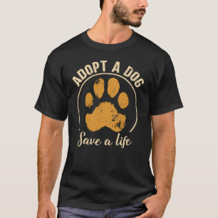 Camiseta Adotar Um Cachorro Salvar Uma Vida   Cão de Emergê