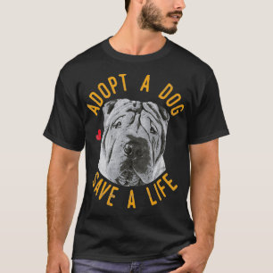 Camiseta Adotar Um Cão Salvar Salvamento De Vida Shar-Pei 