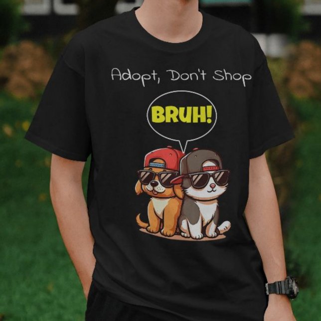 Camiseta Adote, não Compre, Bruh! Bonita, Legal, Engraçada (Criador carregado)