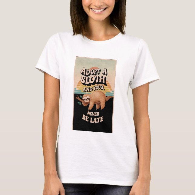Camiseta Adote uma Preguiça e você nunca chegará atrasado (Frente)