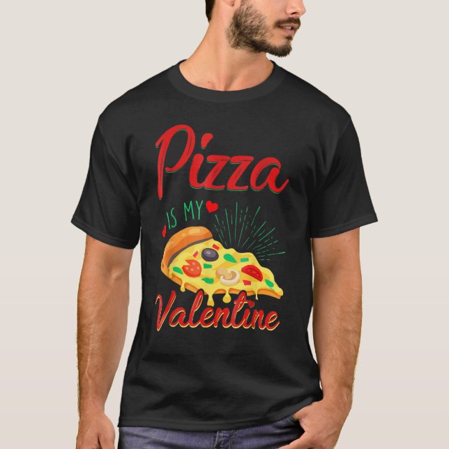 Camiseta Adult Anti Valentine's Day Pizza Is My Valentine (Frente)