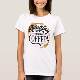 Camiseta ADULTAR REQUER CAFÉ - T-Shirt AMOR DE CAFÉ