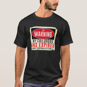 Camiseta Adulto de Sinais de Aviso Minha Infância Expira 18