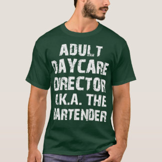 Camiseta Adulto Diretor De Cuidados De Daycare AKA O Bar Te