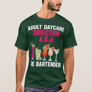 Camiseta Adulto Diretor de Daycare, Aka Bartender, Legal