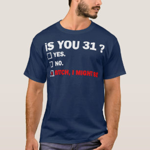 Camiseta Adulto Engraçado, 31 Anos, Presente de Aniversário