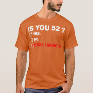 Camiseta Adulto Engraçado, 52 Anos, Aniversário De 52 Anos