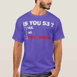 Camiseta Adulto Engraçado, 53 Anos, Presente De Aniversário