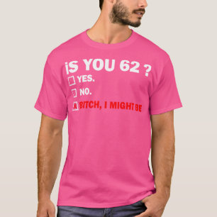 Camiseta Adulto Engraçado, 62 Anos, Aniversário De 62 Anos
