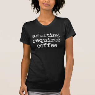Camiseta Adulto Requer Café Engraçado Viciado em Espresso