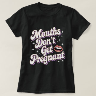 Camiseta Adultos Engraçada Boca Não Engravida