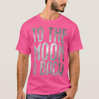 Camiseta Adultos Para A Lua Astronomia Espacial Retorno