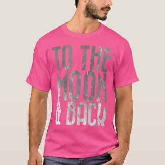 Camiseta Adultos Para A Lua Astronomia Espacial Retorno