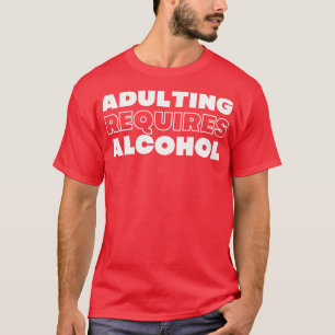 Camiseta Adultos Requerem Álcool Engraçado Com Álcool NSFW 