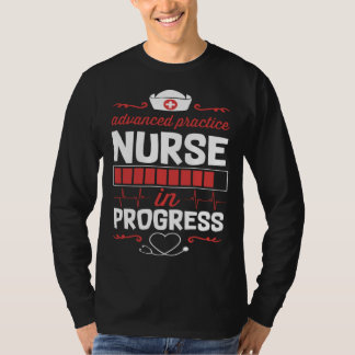 Camiseta Advanced Practice Nurse In Progress Nursing School