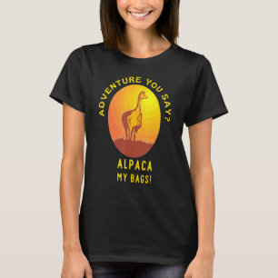Camiseta Adventure Você Diz Alpaca Minhas Bolsas