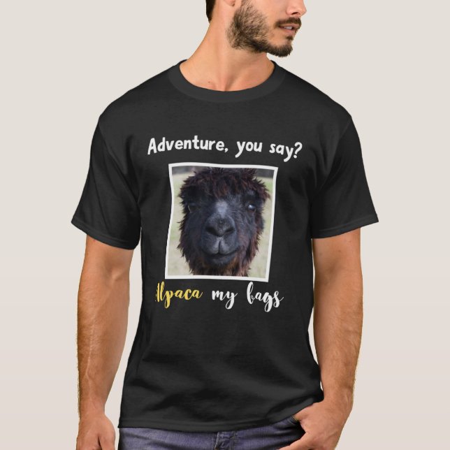 Camiseta Adventure you say Alpaca My Bags Alpaca Llama (Frente)