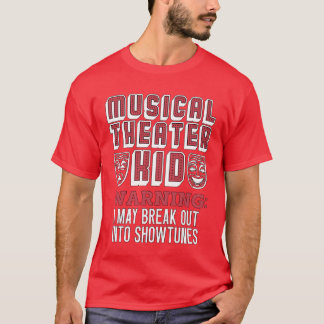 Camiseta Advertência ao filho de Musicalheater Eu posso faz