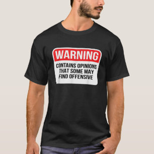 Camiseta Advertência Contém Opiniões Que Alguns Podem Achar