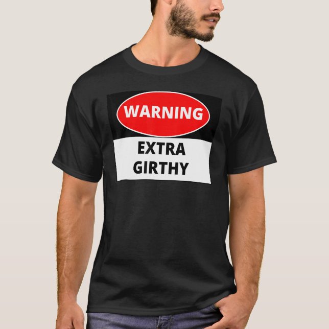 Camiseta Advertência de Mais Girthy (Frente)