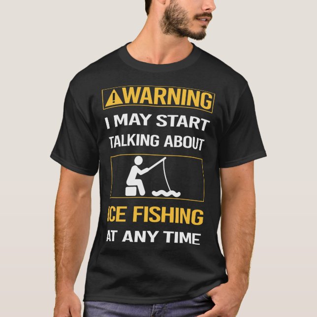 Camiseta Advertência Engraçada À Pesca Do Gelo (Frente)