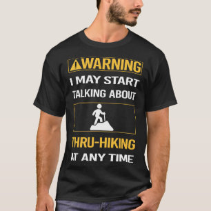 Camiseta Advertência Engraçada Através Do Caminho De Pé Hik