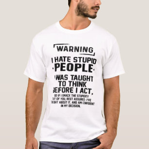 Camiseta Advertência Engraçado Odeio Pessoas Estúpidas P