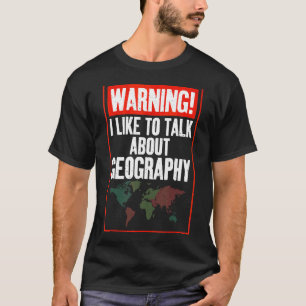 Camiseta Advertência Eu Gosto De Falar Sobre Geo Professor