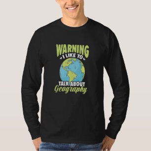Camiseta Advertência Eu Gosto De Falar Sobre Geografia