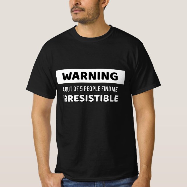 Camiseta Advertência irresistível (Frente)