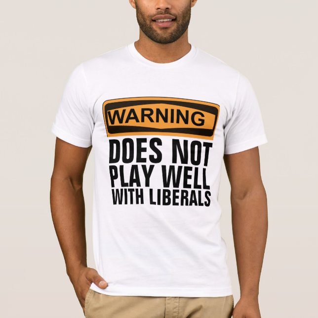 CAMISETA ADVERTÊNCIA NÃO JOGA BEM COM LIBERAIS T-SHIRTS (Frente)