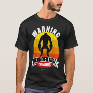 Camiseta Advertência Neandertal Pensando Homem Apeman
