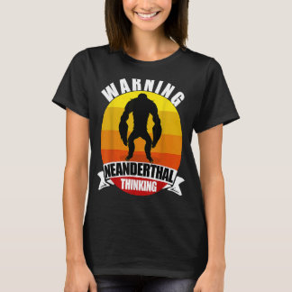 Camiseta Advertência Neandertal Pensando Homem Apeman