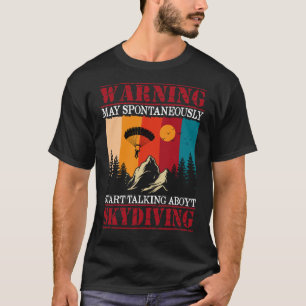 Camiseta Advertência Pode Começar A Falar Espontaneamente S