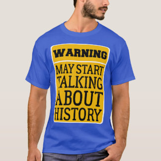 Camiseta Advertência Pode Começar A Falar Sobre História En