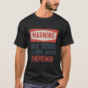 Camiseta Advertência Pode Rua Falando Sobre Theremin