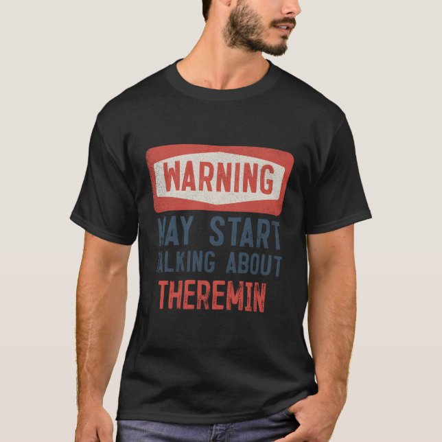 Camiseta Advertência Pode Rua Falando Sobre Theremin (Frente)
