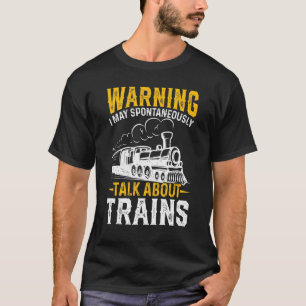Camiseta Advertência Posso Falar Sobre Comboios