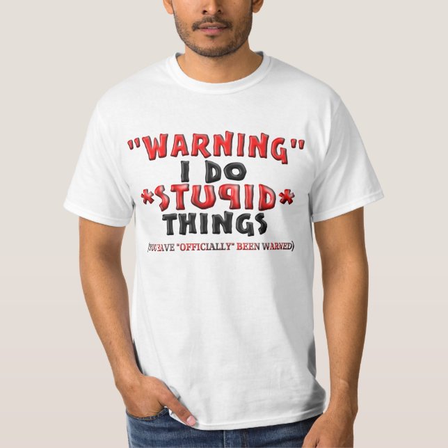 Camiseta "Advertindo" eu faço coisas do *STUPID* (Frente)