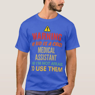 Camiseta Advertindo Meu Filho É Um Assistente Médico Louco